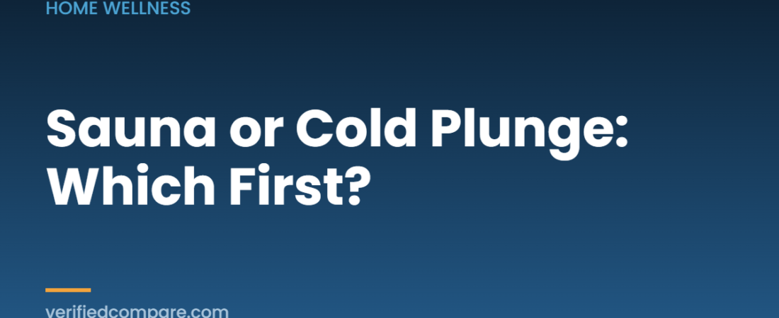 Sauna or Cold Plunge: Which Should You Buy First? (2026)